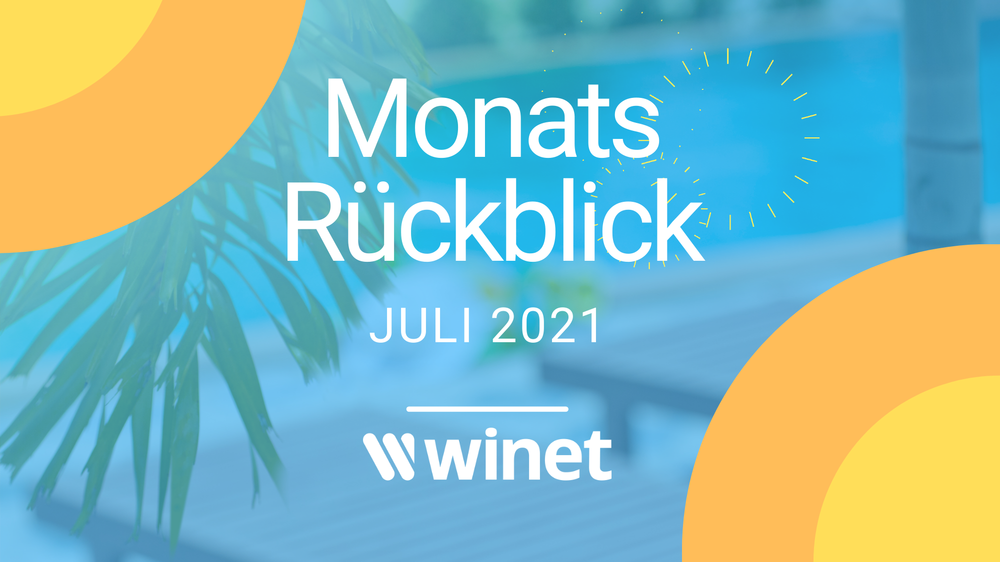 Winet Monthly Review July 2021