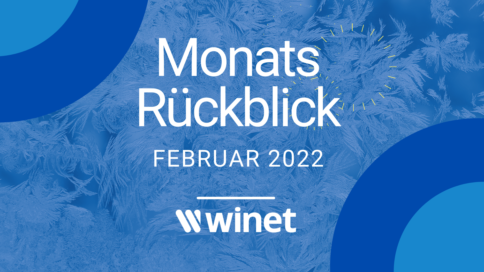 Winet Monatsrückblick Februar 2022