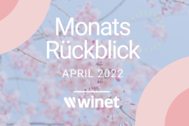 Winet Monatsrückblick April 2022